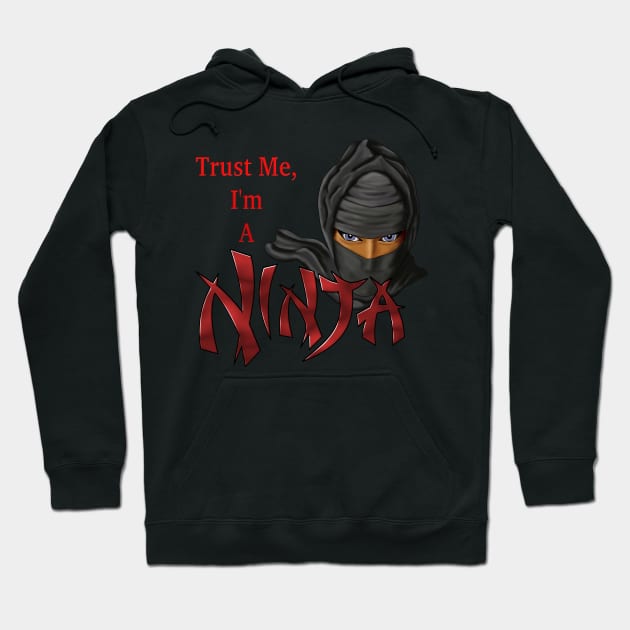 I Am A Ninja Hoodie by Packrat